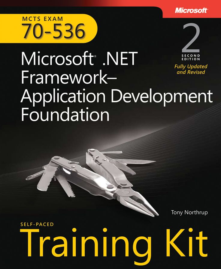 MCTS Self-Paced Training Kit (Exam 70-536): Microsoft.Net Framework Application Development Foundation
