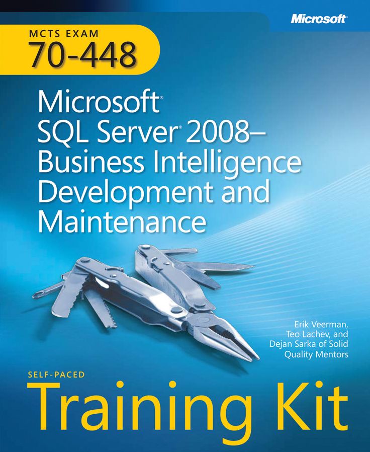 Microsoft SQL Server 2008 - Business Intelligence Development and Maintenance