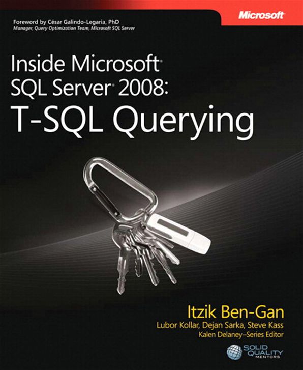Inside Microsoft SQL Server 2008 T-SQL Querying: T-SQL Querying