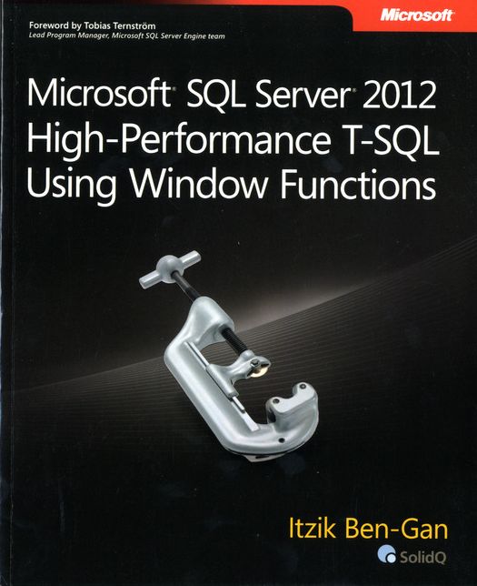 Microsoft SQL Server 2012 High-Performance T-SQL Using Window Functions