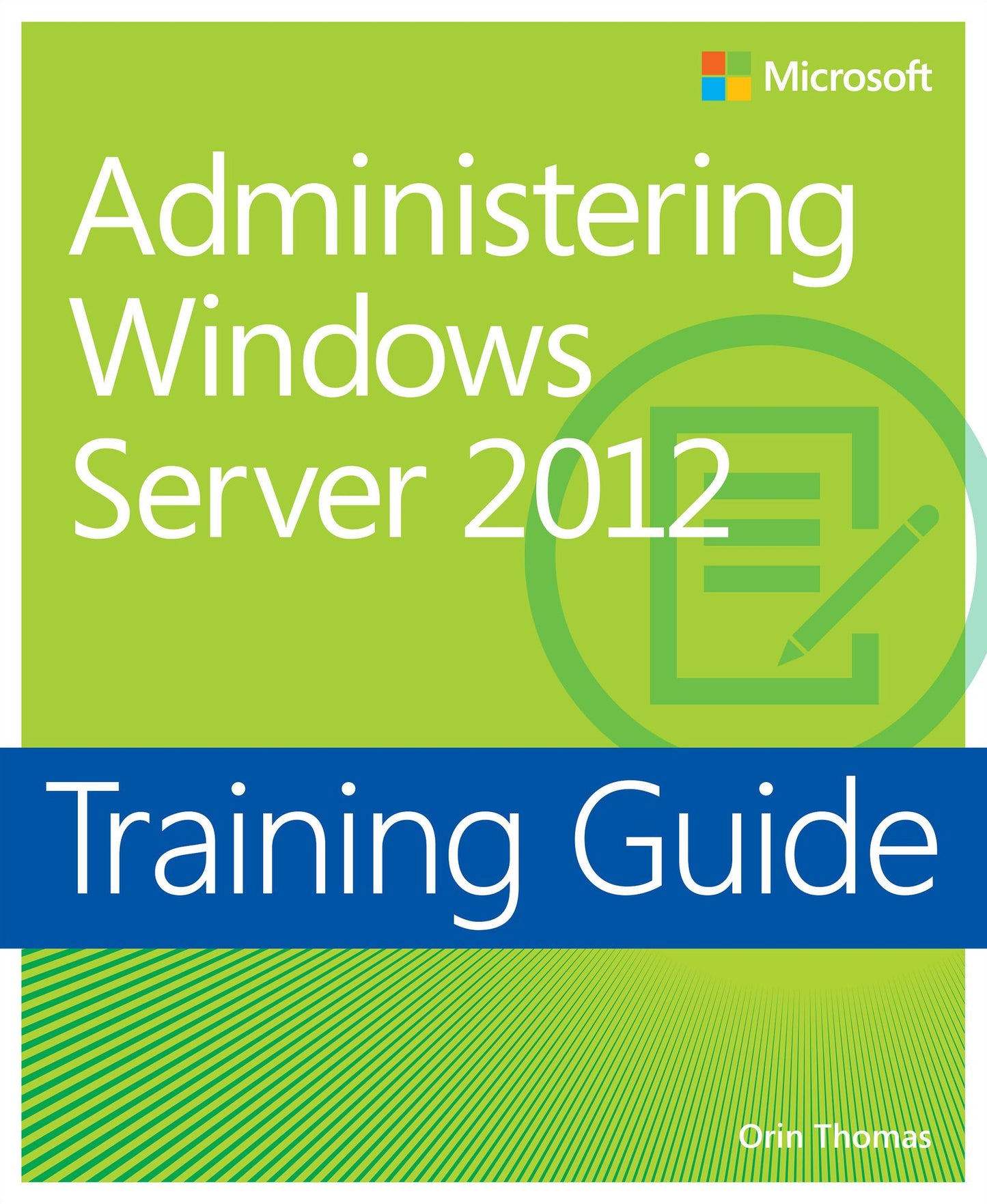 Training Guide: Administering Windows Server 2012