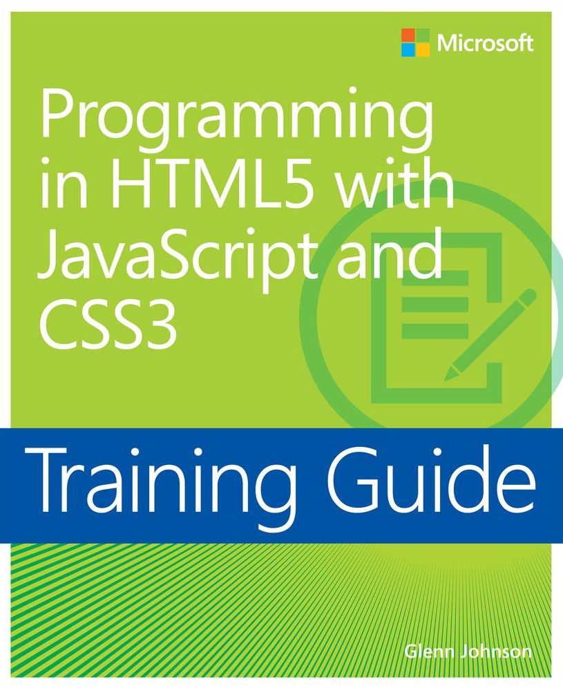 Training Guide Programming in HTML5 with JavaScript and CSS3 (MCSD): 70-480