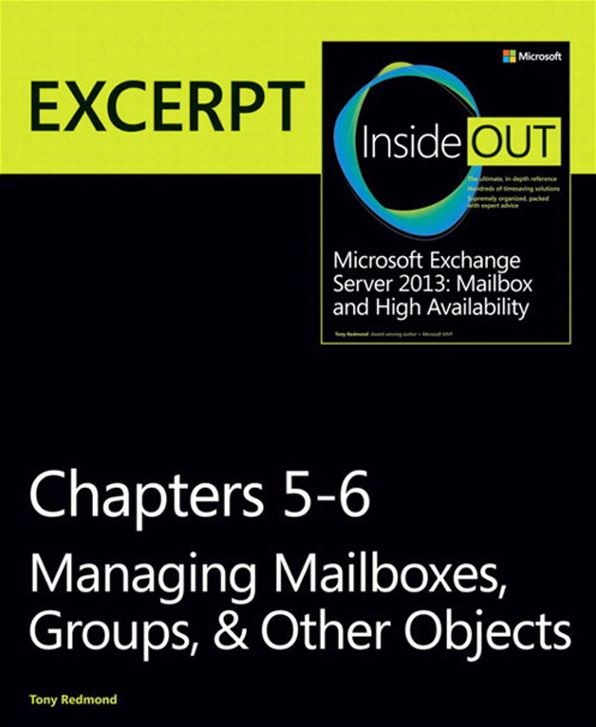 Managing Mailboxes, Groups, & Other Objects: EXCERPT from Microsoft Exchange Server 2013 Inside Out