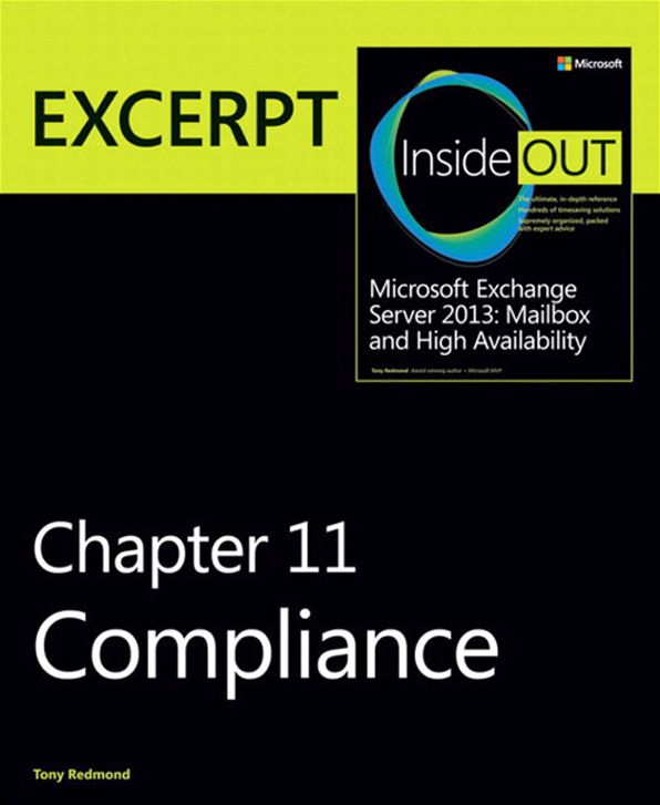 Compliance: EXCERPT from Microsoft Exchange Server 2013 Inside Out