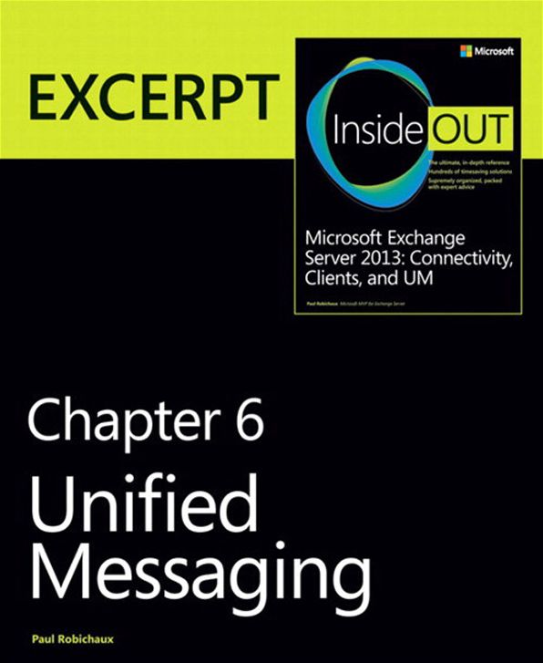 Unified Messaging: EXCERPT from Microsoft Exchange Server 2013 Inside Out