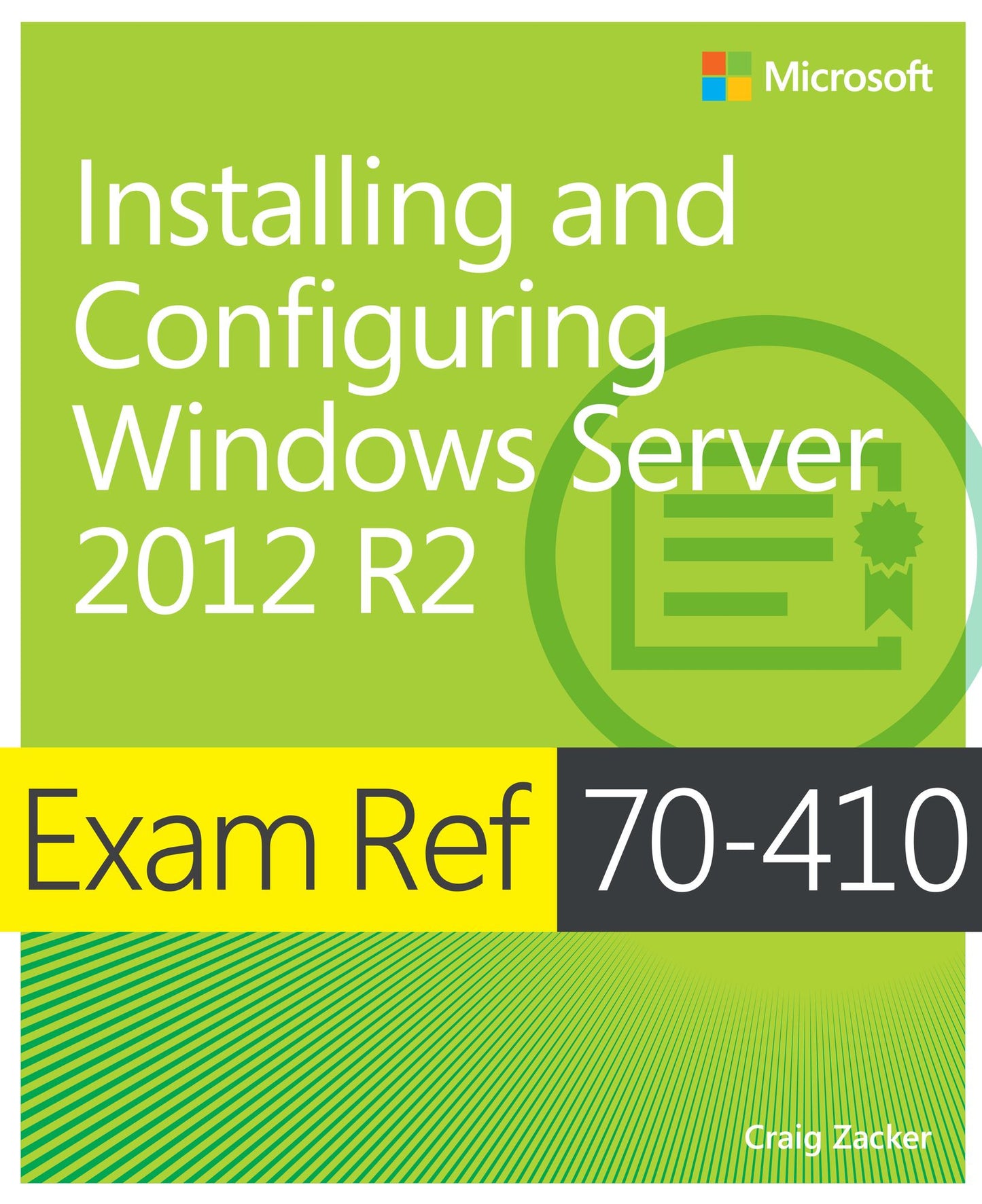 Exam Ref 70-410 Installing and Configuring Windows Server 2012 R2 (MCSA): Installing and Configuring Windows Server 2012 R2