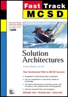 Solution Architectures; Covers Exam: 70-100