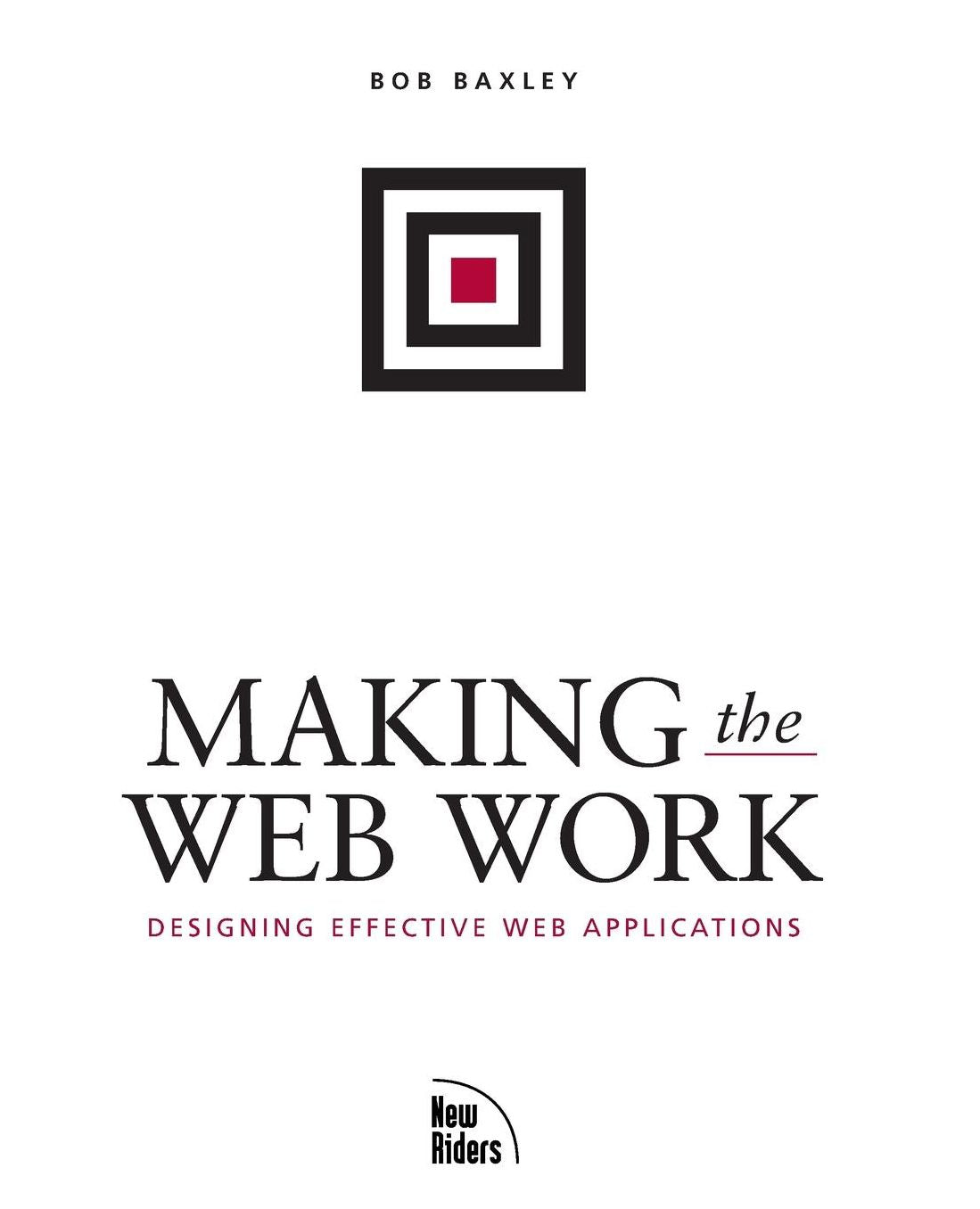 Making the Web Work: Designing Effective Web Applications