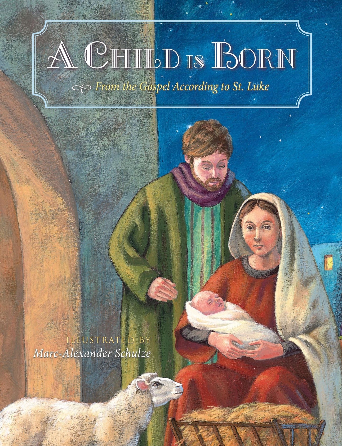 A Child Is Born: The Nativity Story