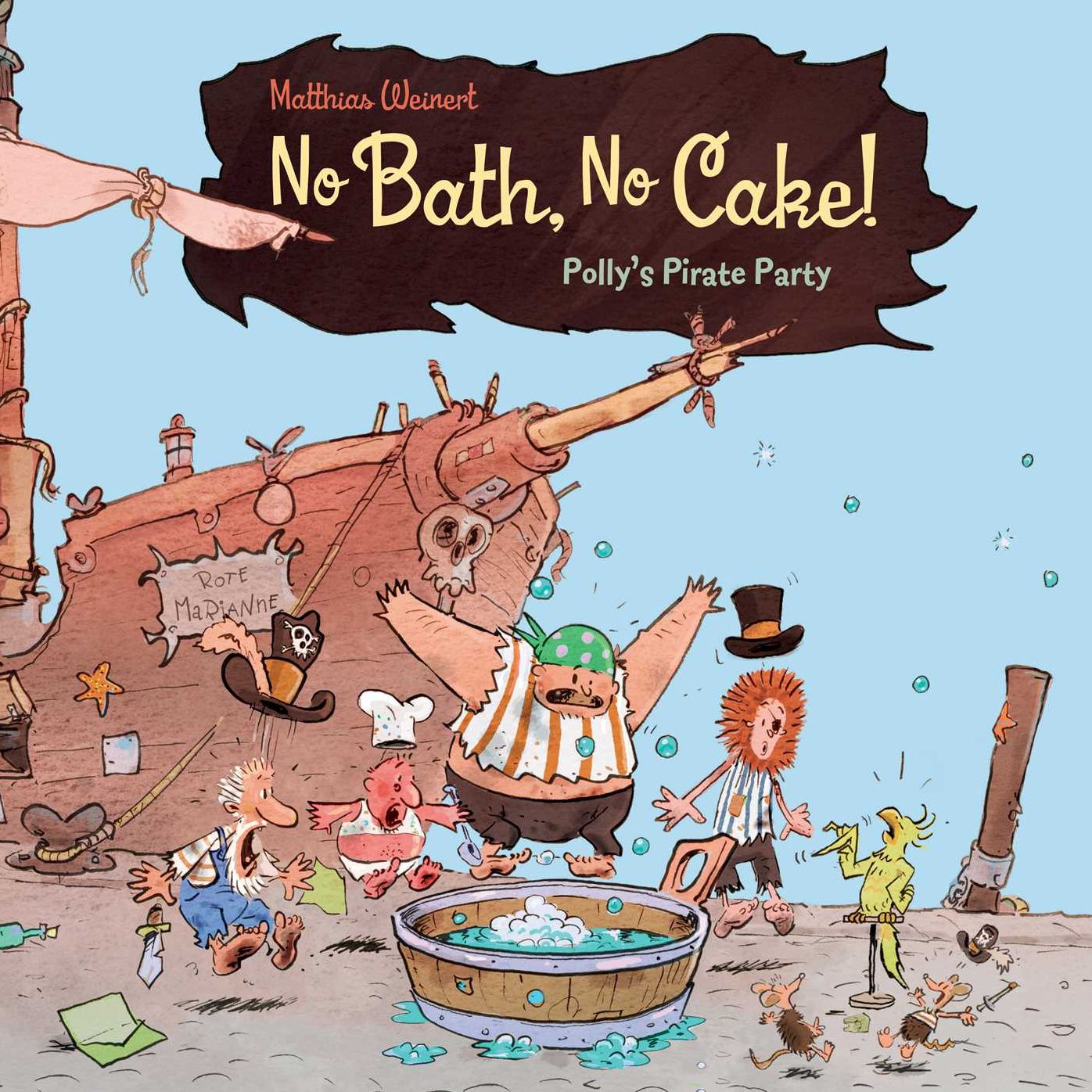 No Bath, No Cake!: Polly's Pirate Party
