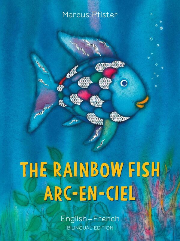 The Rainbow Fish / Arc-en-Ciel