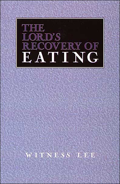 The Lord's Recovery of Eating
