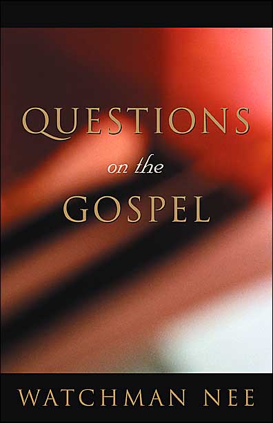Questions on the Gospel