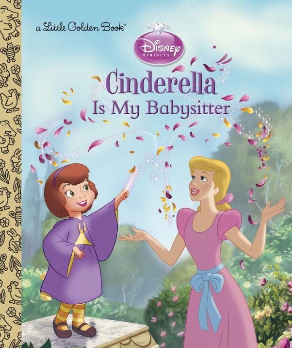 Cinderella is My Babysitter (Disney Princess)