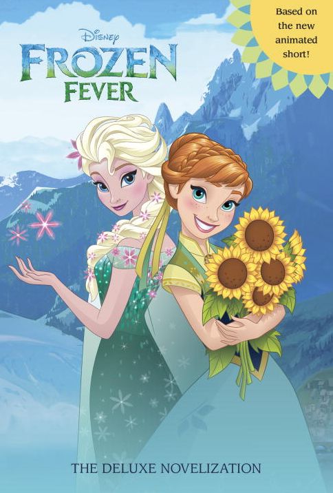 Frozen Fever: The Deluxe Novelization (Disney Frozen)