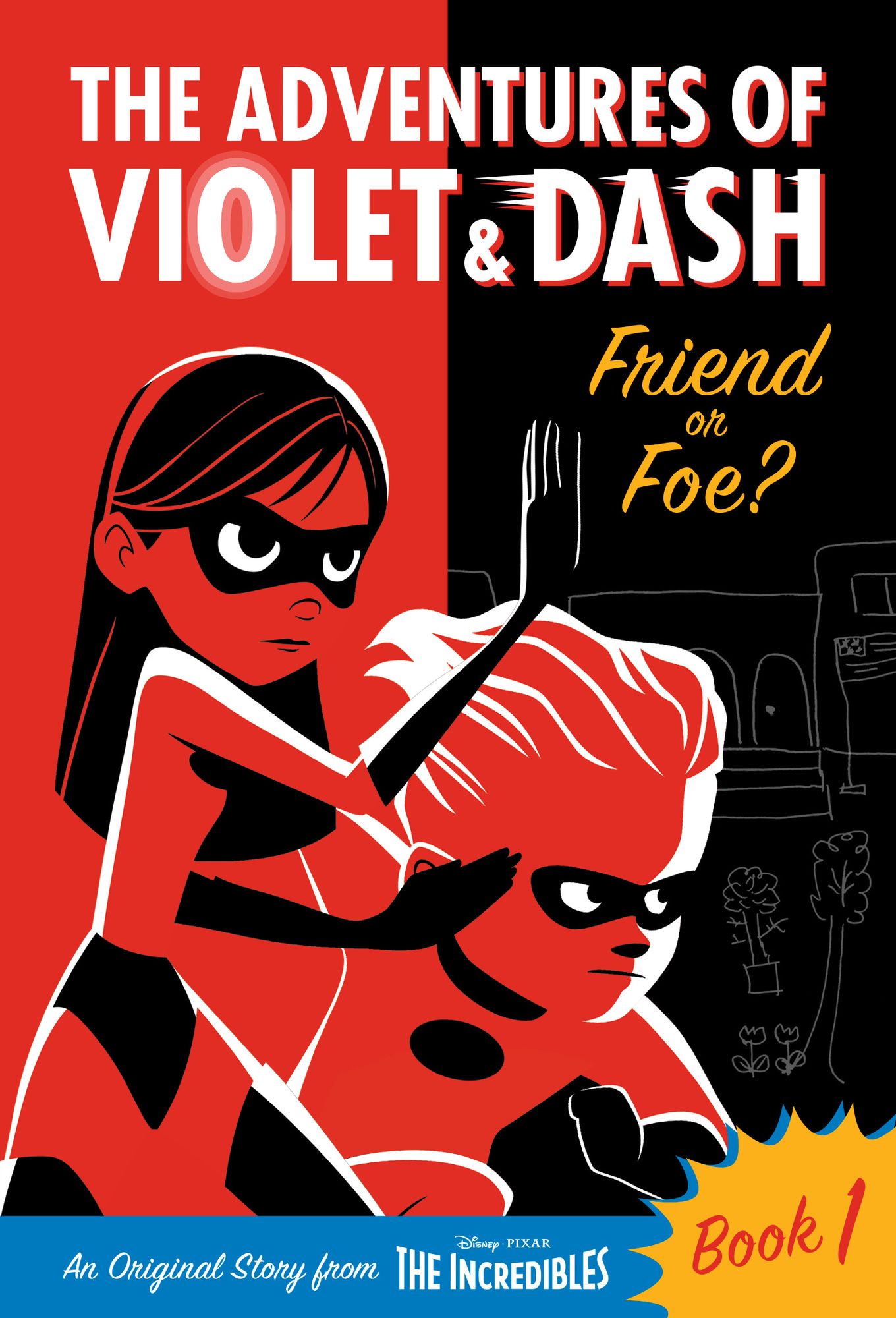 The Adventures of Violet & Dash: Friend or Foe? (Disney/Pixar The Incredibles 2)