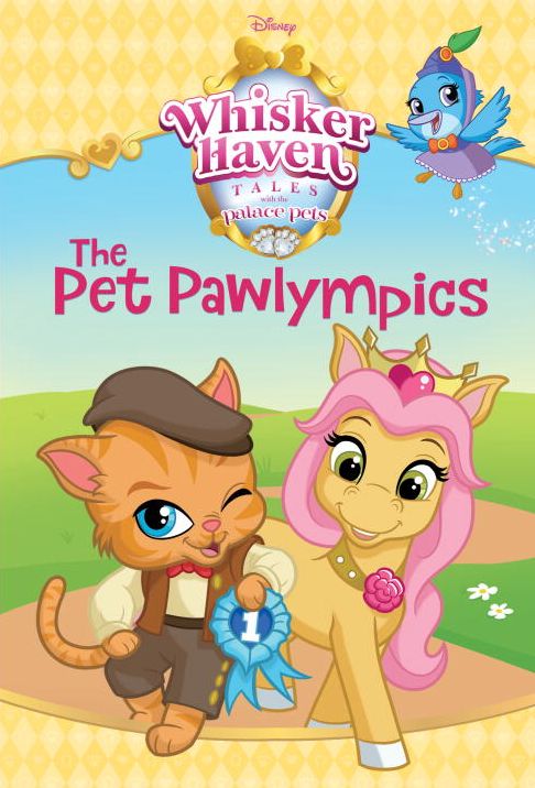 The Pet Pawlympics (Disney Palace Pets: Whisker Haven Tales)