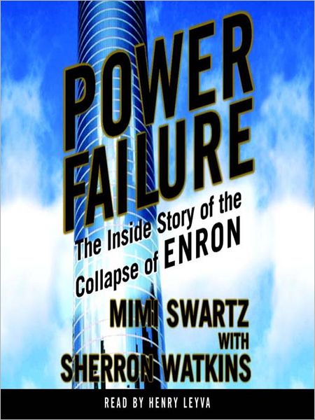 Power Failure: The Inside Story of the Collapse of Enron