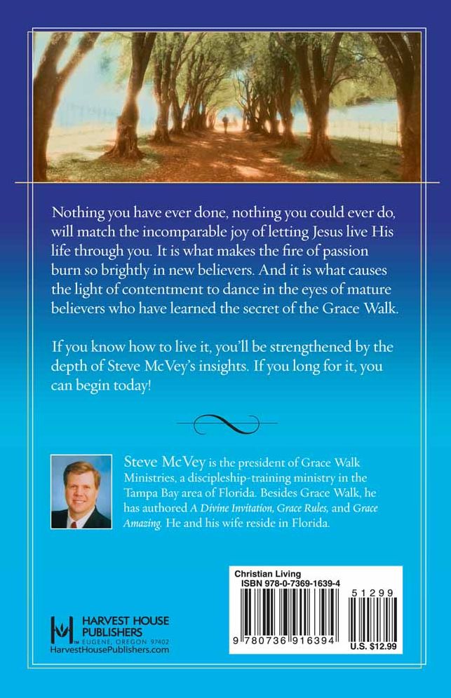 Grace Walk: What You've Always Wanted in the Christian Life