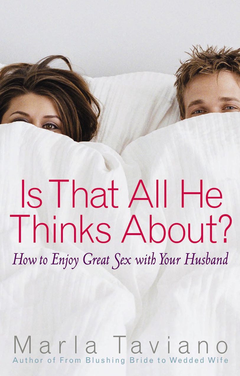 Is That All He Thinks About?: How to Enjoy Great Sex with Your Husband
