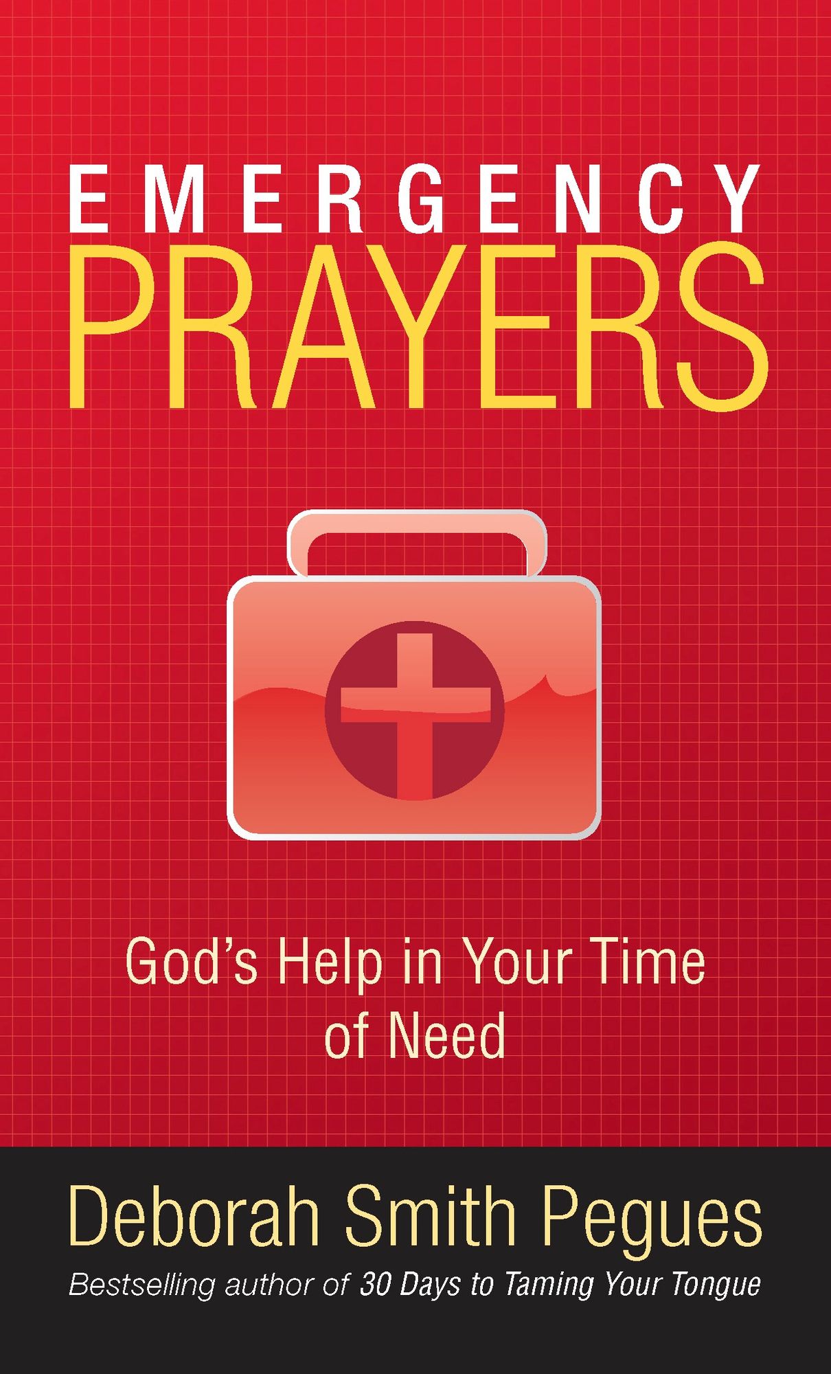 Emergency Prayers: God's Help in Your Time of Need