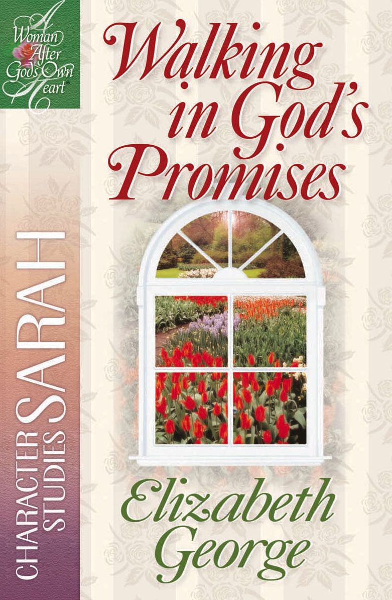 Walking in God's Promises: Character Studies: Sarah