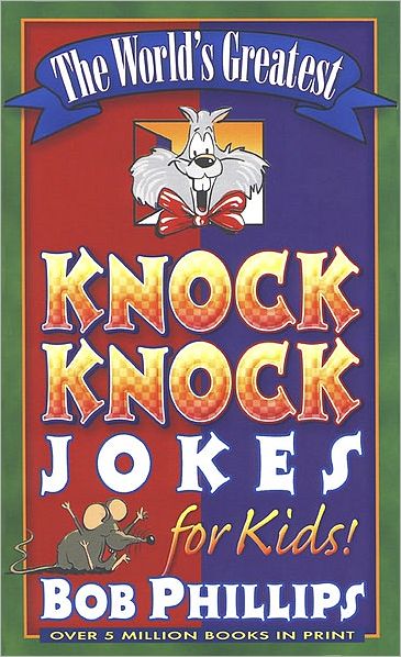 The World's Greatest Knock-Knock Jokes for Kids