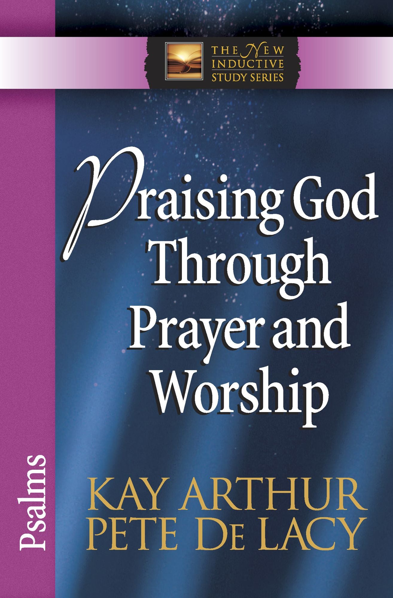 Praising God Through Prayer and Worship: Psalms