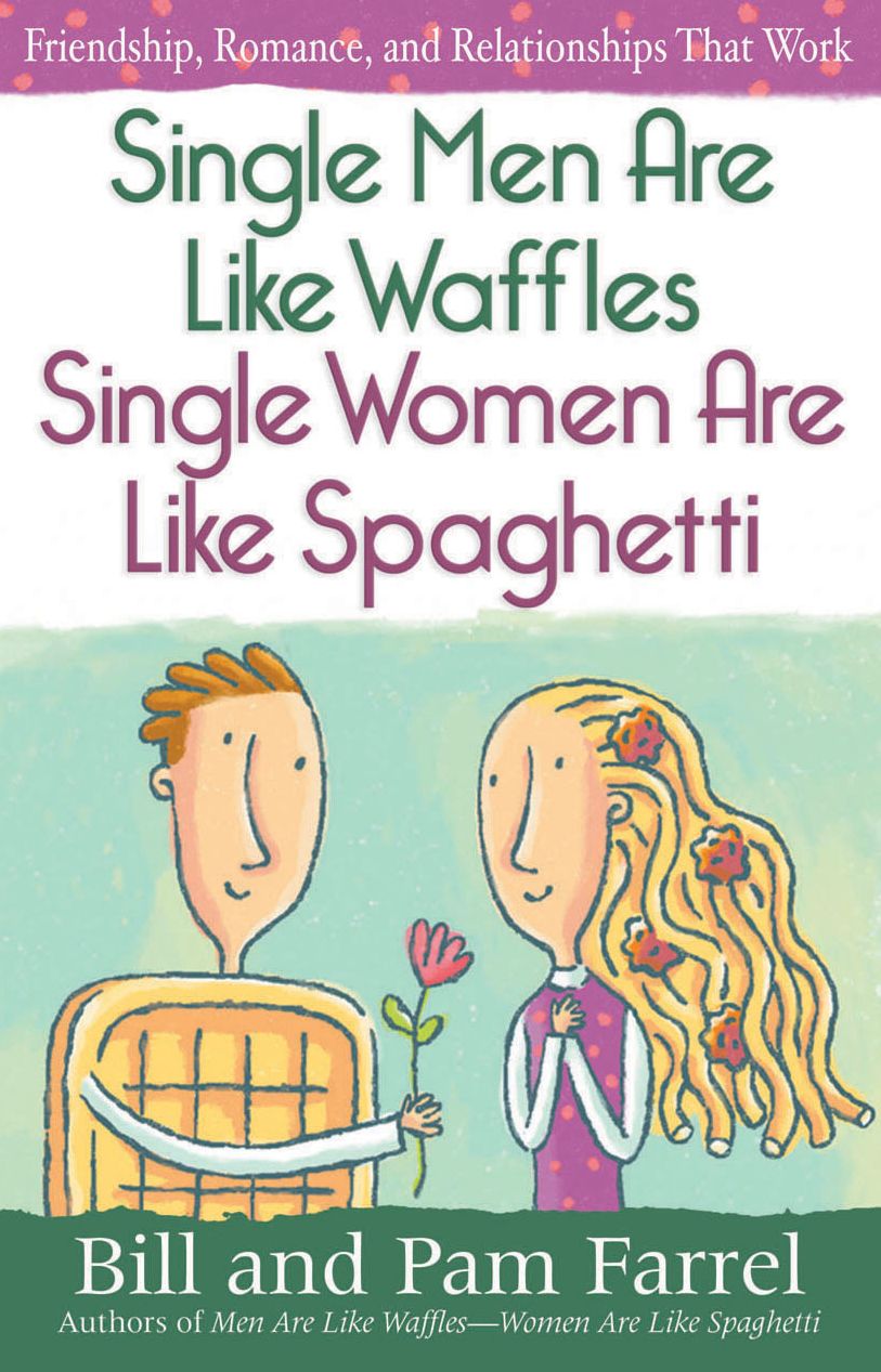 Single Men Are Like Waffles-Single Women Are Like Spaghetti