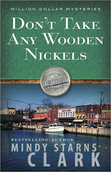 Don't Take Any Wooden Nickels (Million Dollar Mysteries Series #2)