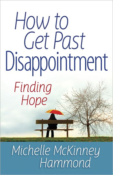 How to Get Past Disappointment: Finding Hope