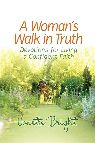 A Woman's Walk in Truth: Devotions for Living a Confident Faith