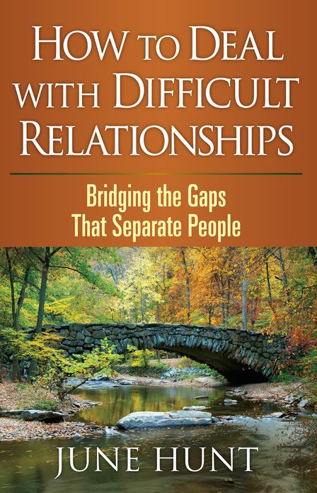 How to Deal with Difficult Relationships: Bridging the Gaps That Separate People