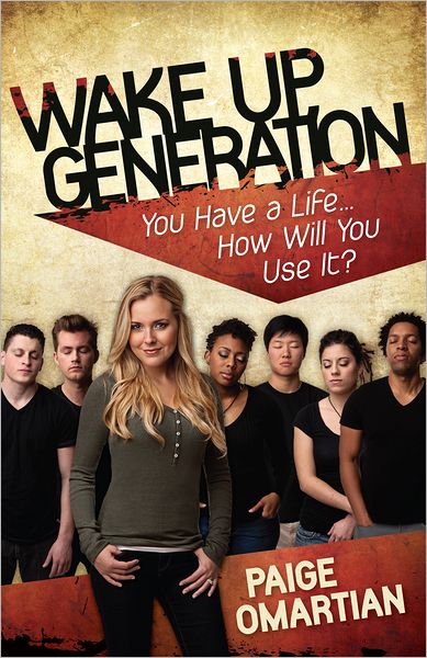Wake Up, Generation: You Have a Life...How Will You Use It?