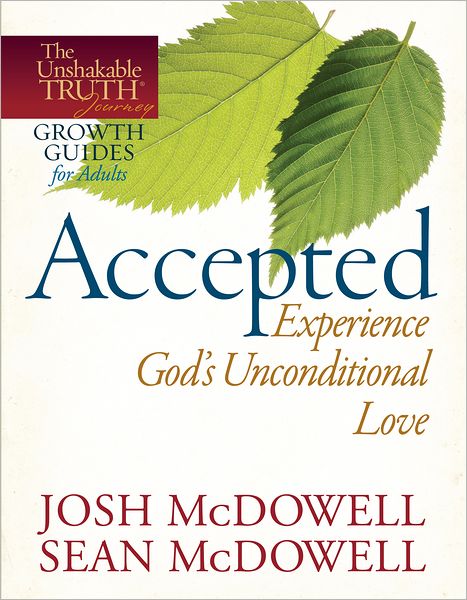 Accepted--Experience God's Unconditional Love