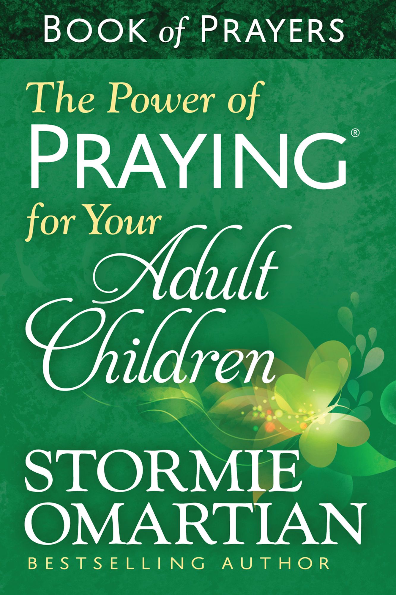 The Power of Praying® for Your Adult Children Book of Prayers