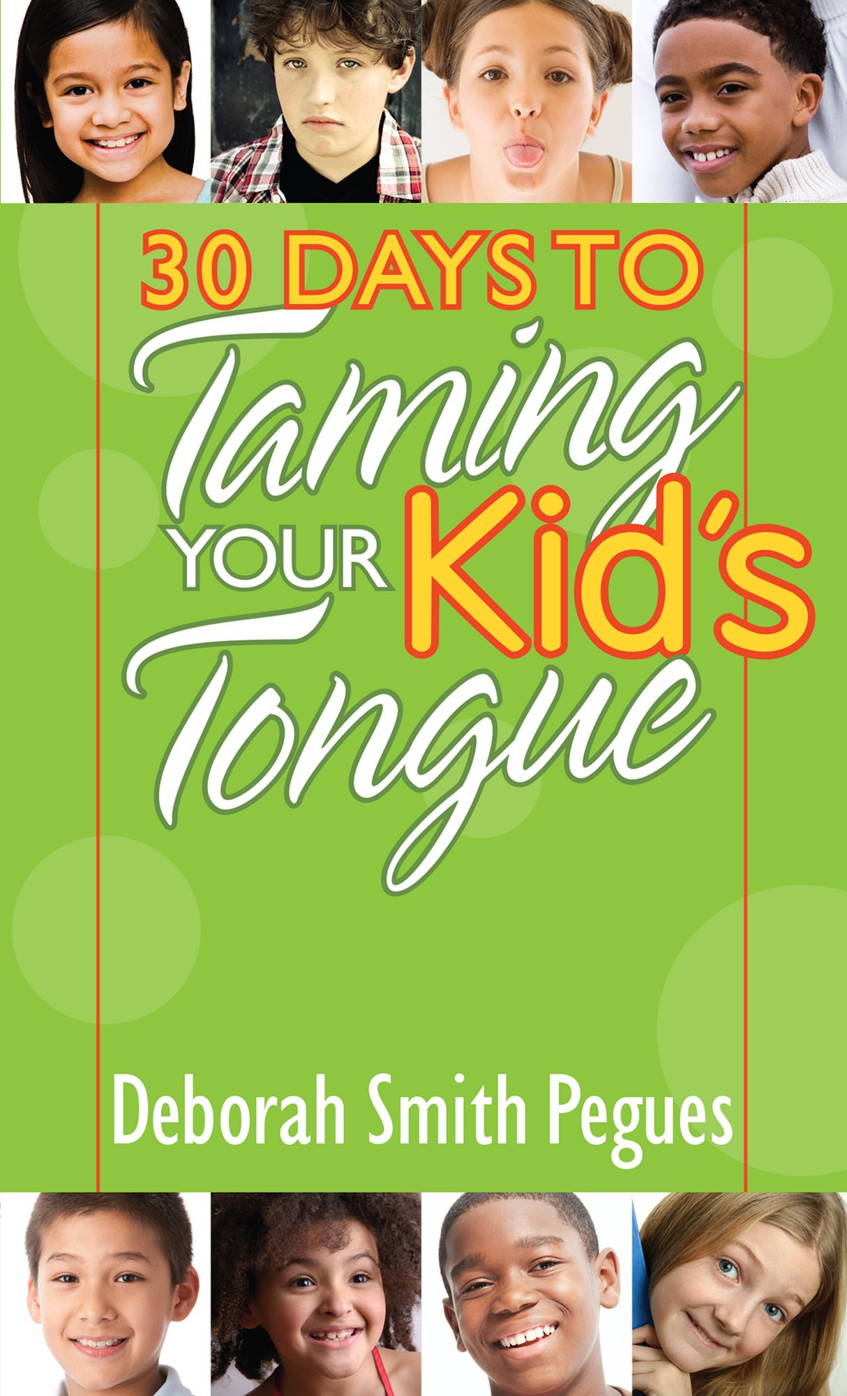 30 Days to Taming Your Kid's Tongue