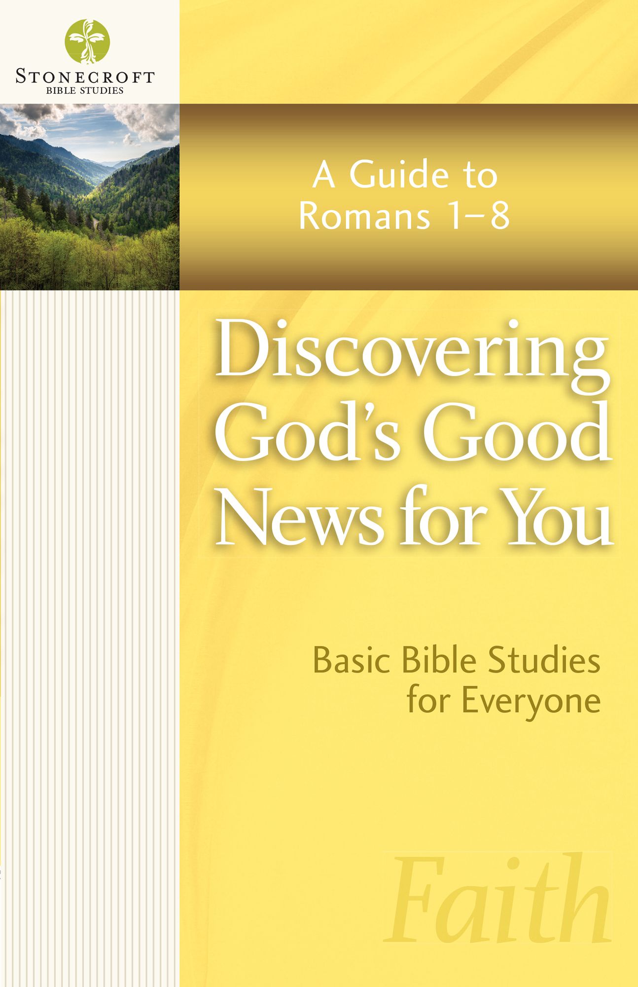 Discovering God's Good News for You: A Guide to Romans 1-8