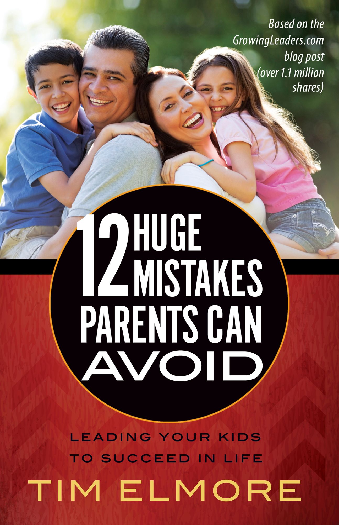 12 Huge Mistakes Parents Can Avoid: Leading Your Kids to Succeed in Life