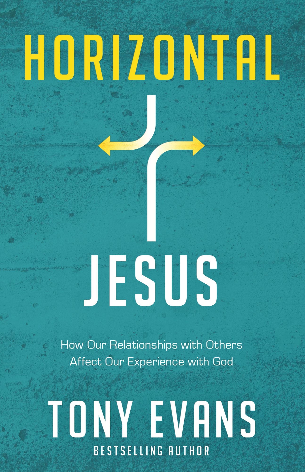 Horizontal Jesus: How Our Relationships with Others Affect Our Experience with God