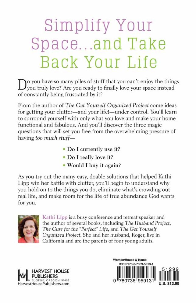 Clutter Free: Quick and Easy Steps to Simplifying Your Space