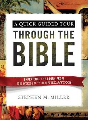 A Quick Guided Tour Through the Bible: Experience the Story from Genesis to Revelation (PagePerfect NOOK Book)