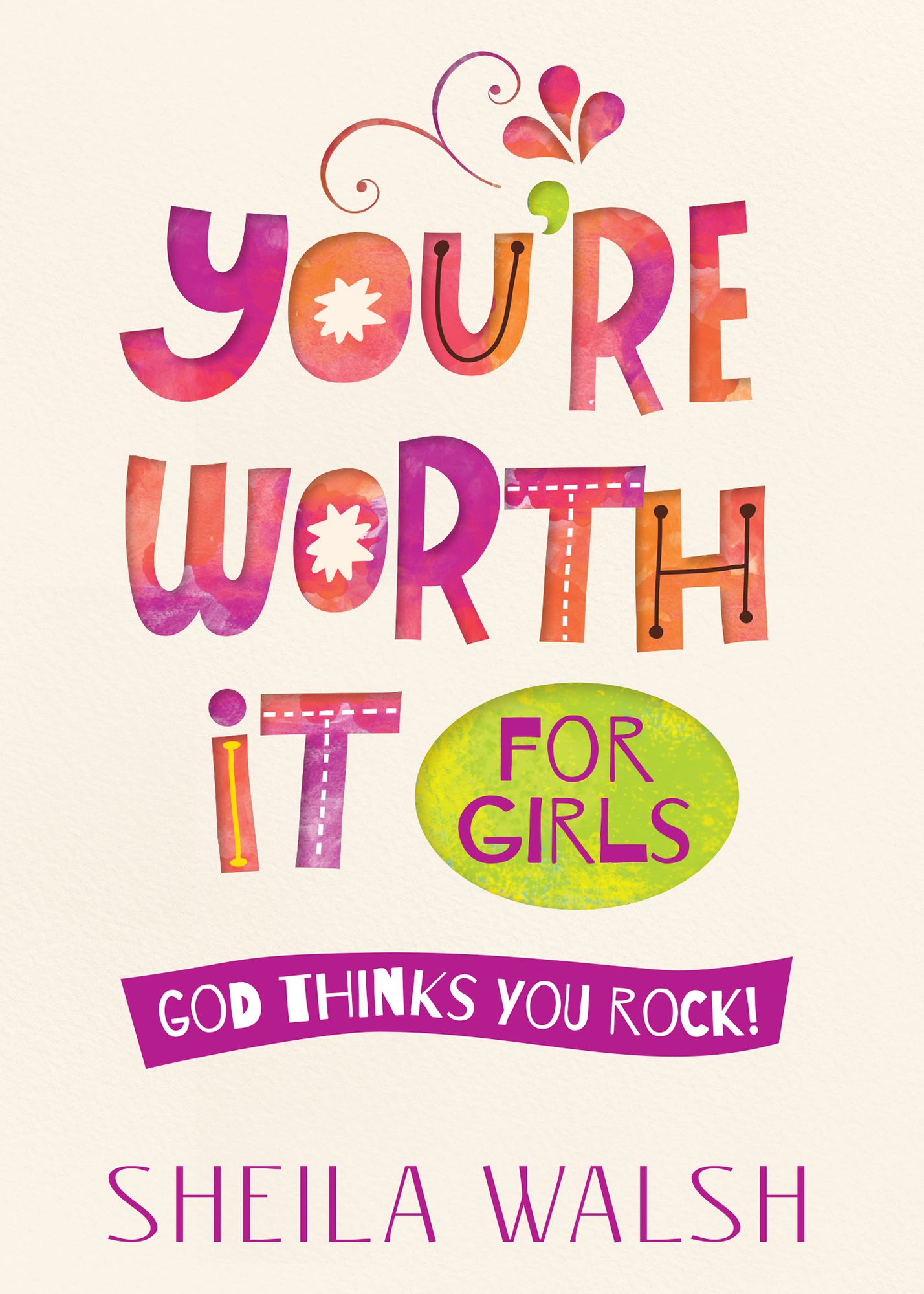 You're Worth It for Girls: God Thinks You Rock!