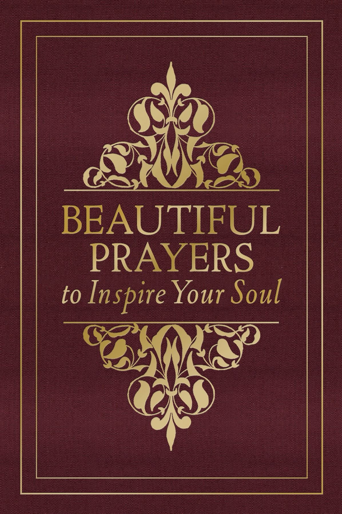 Beautiful Prayers to Inspire Your Soul