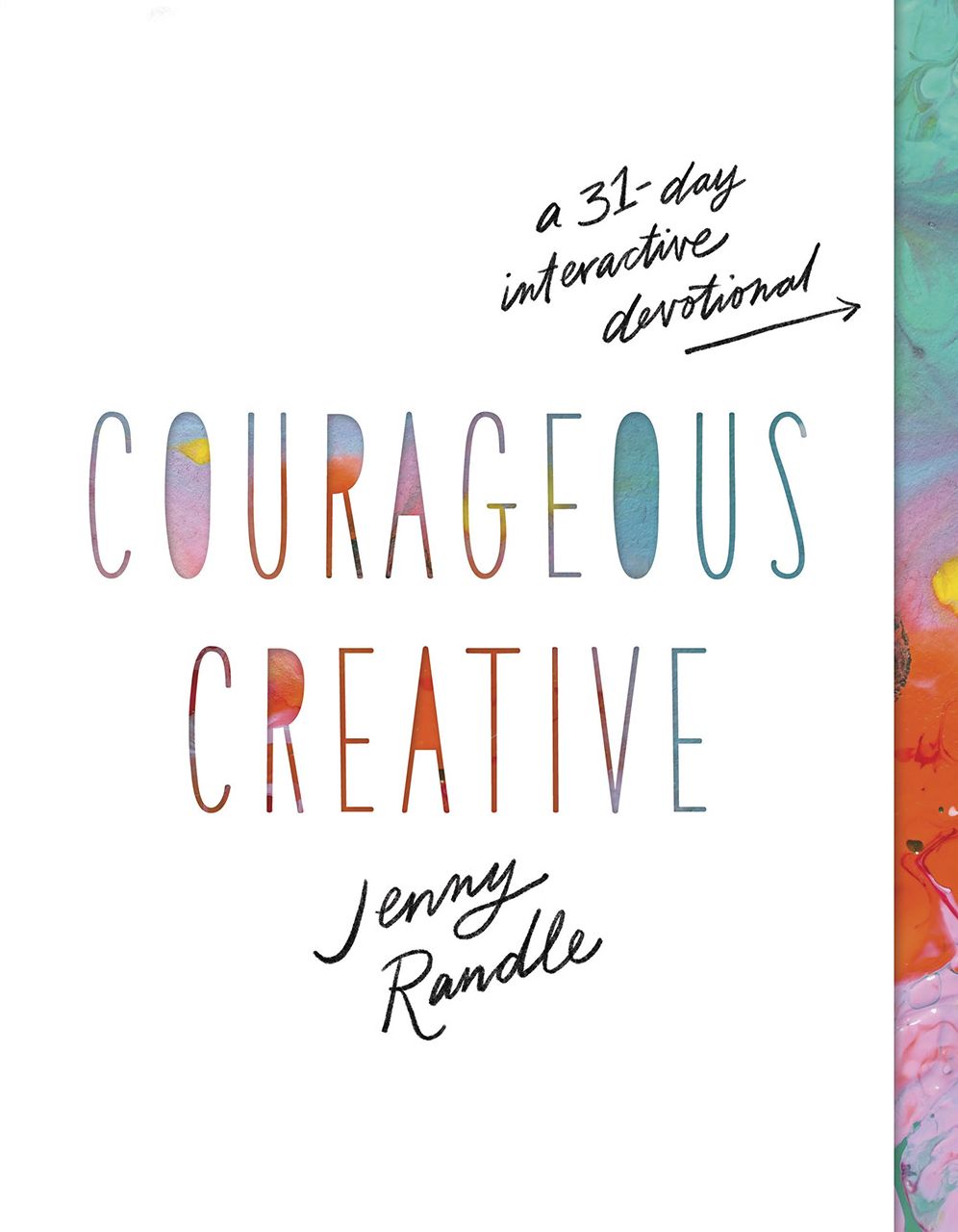 Courageous Creative: A 31-Day Interactive Devotional