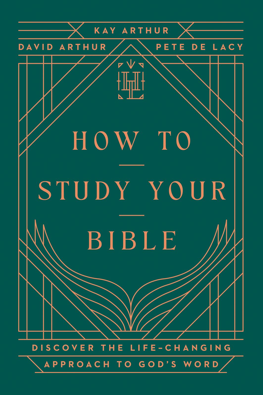 How to Study Your Bible: Discover the Life-Changing Approach to God's Word