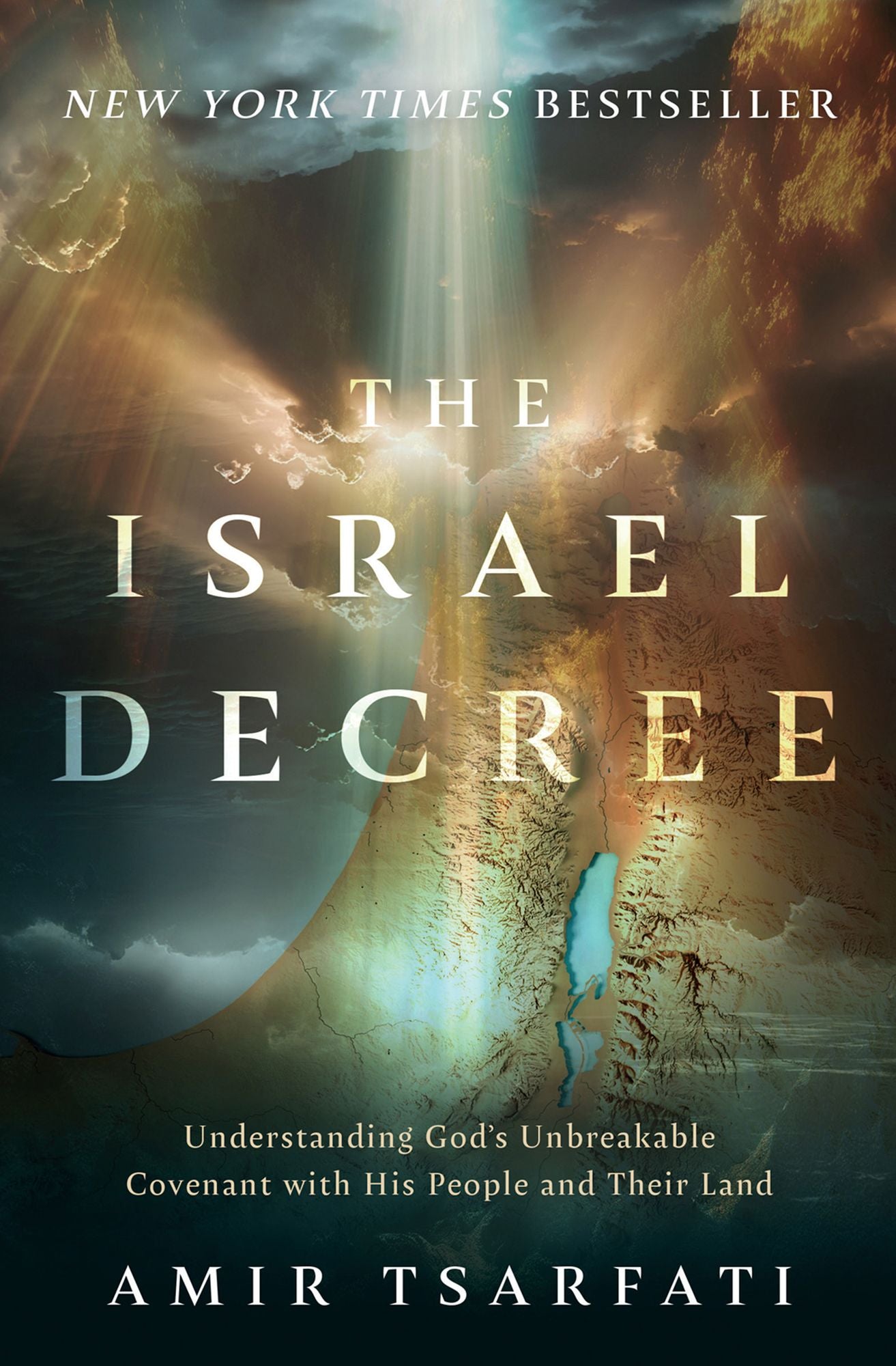 The Israel Decree: The Past, Present, and Future of the World's Most Controversial Strip of Land