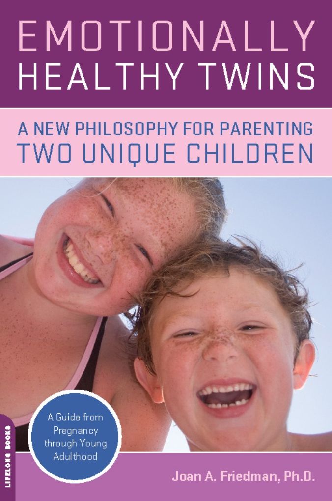Emotionally Healthy Twins: A New Philosophy for Parenting Two Unique Children