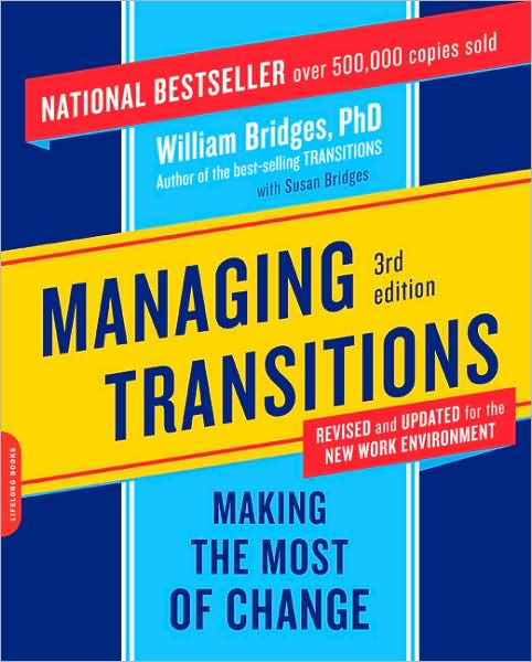 Managing Transitions: Making the Most of Change