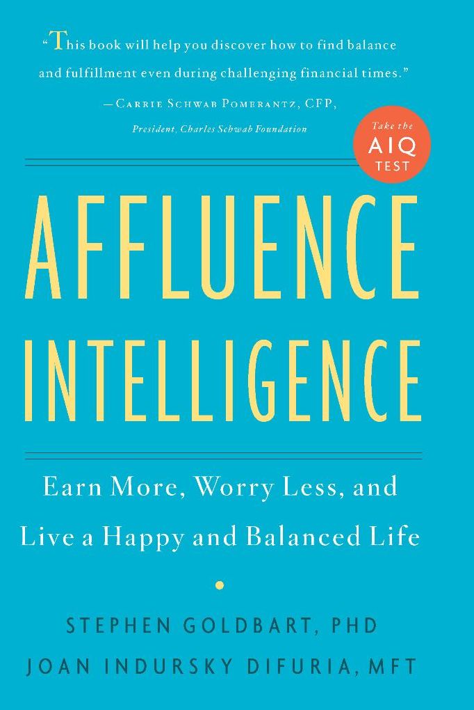 Affluence Intelligence: Earn More, Worry Less, and Live a Happy and Balanced Life